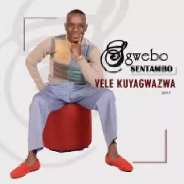 Sgwebo Sentambo - Ngiyazizamela